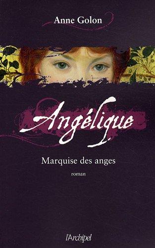 Angélique. Vol. 1. Angélique, marquise des anges