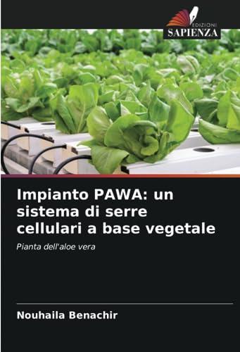 Impianto PAWA: un sistema di serre cellulari a base vegetale: Pianta dell'aloe vera