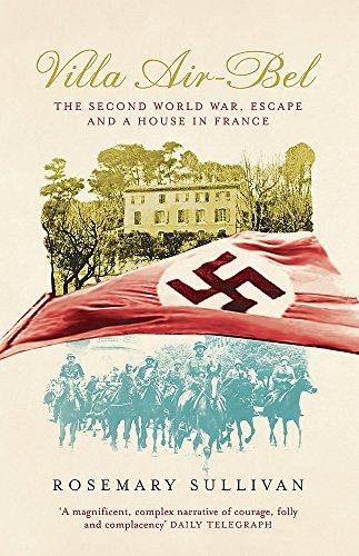 Villa Air-Bel: The Second World War, Escape and a House in France