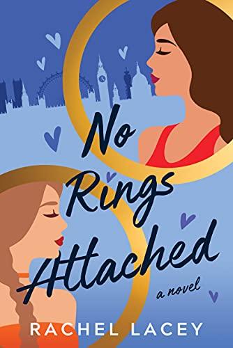 No Rings Attached: A Novel (Ms. Right, Band 2)