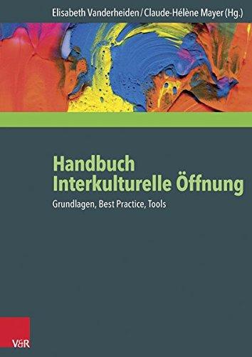 Handbuch Interkulturelle Öffnung: Grundlagen, Best Practice, Tools