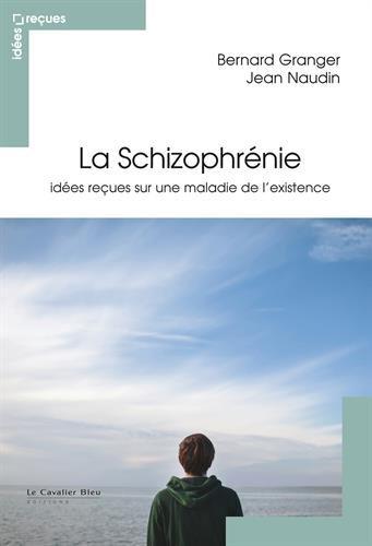 La schizophrénie : idées reçues sur une maladie de l'existence