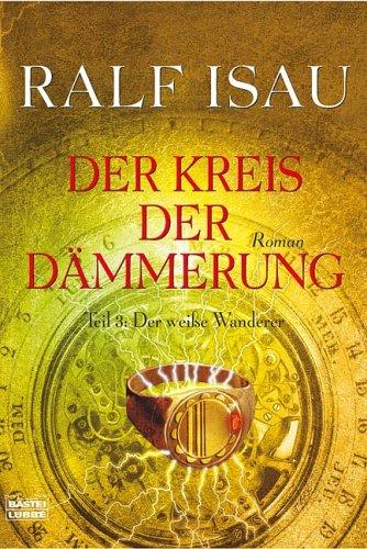 Der Kreis der Dämmerung 3 - Der weiße Wanderer