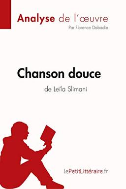 Chanson douce de Leïla Slimani (Analyse de l'oeuvre) : Analyse complète et résumé détaillé de l'oeuvre