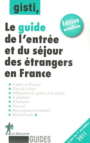 Le guide de l'entrée et du séjour des étrangers en France