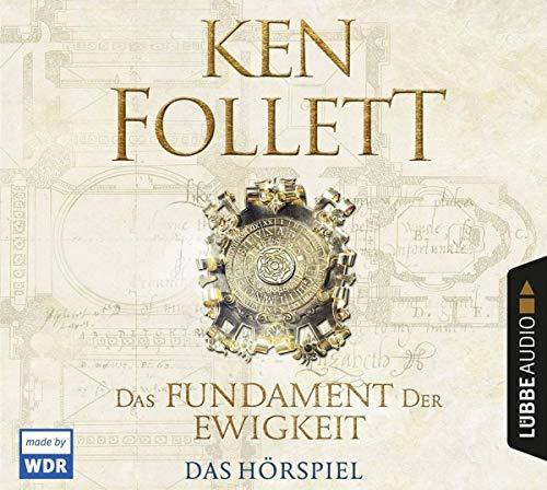 Das Fundament der Ewigkeit: Das Hörspiel des WDR. (Kingsbridge-Roman)