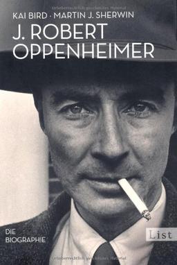 J. Robert Oppenheimer: Die Biographie