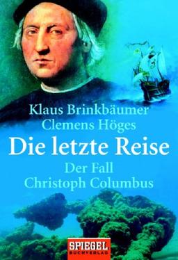 Die letzte Reise: Der Fall Christoph Columbus