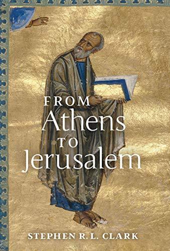 From Athens to Jerusalem: The Love of Wisdom and the Love of God