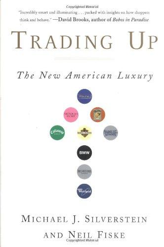 Trading Up: The New American Luxury