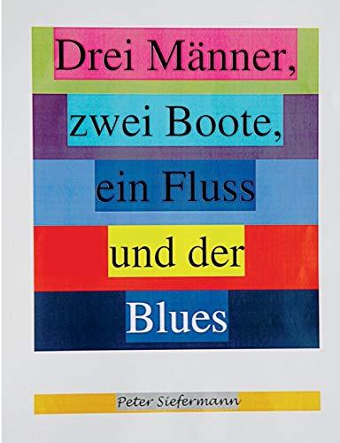 Drei Männer, zwei Boote, ein Fluss und der Blues