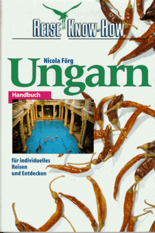 Ungarn- Handbuch. Reise Know- How