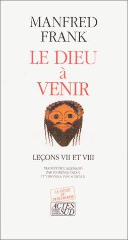 Le Dieu à venir : leçons VII et VIII