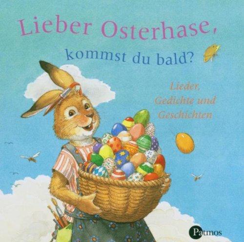 Osterhase, kommst du bald? CD . Lieder und Geschichten. Gesungen von vielen Kindern