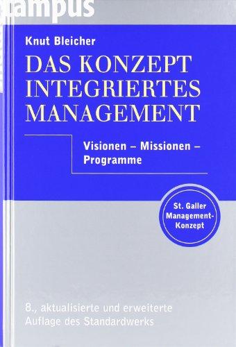 Das Konzept Integriertes Management: Visionen - Missionen - Programme