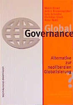 Global Governance: Alternative zur neoliberalen Globalisierung?