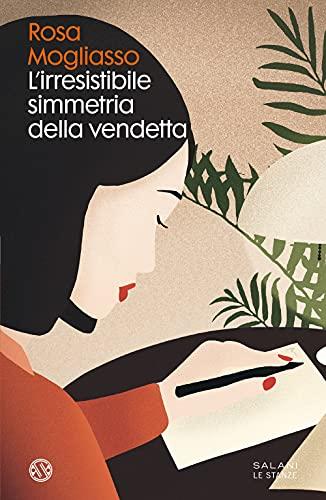 L'irresistibile simmetria della vendetta (Le stanze)