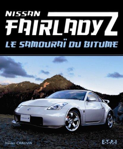 Nissan Fairlady Z : le samouraï du bithume