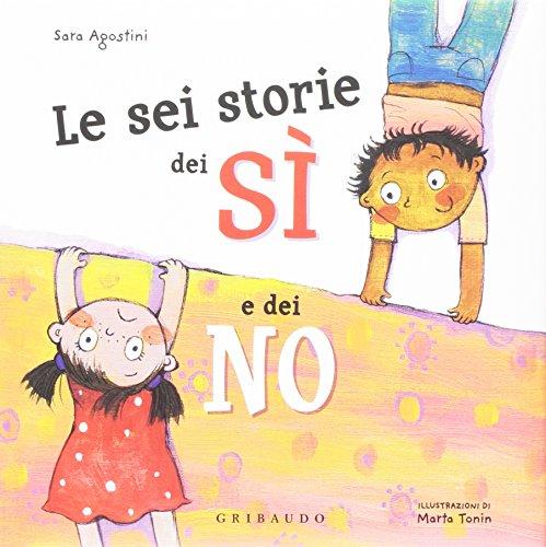 Le sei storie dei sì e dei no