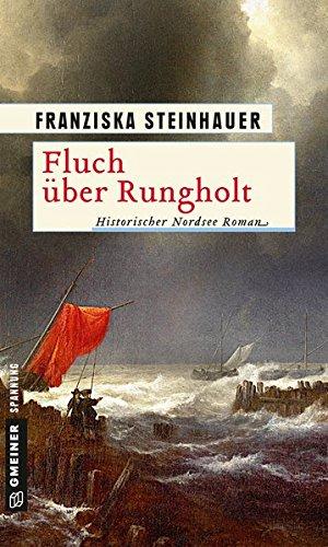 Fluch über Rungholt: Historischer Roman (Historische Romane im GMEINER-Verlag)