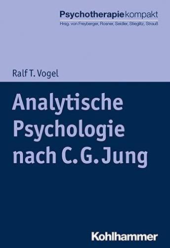 Analytische Psychologie nach C. G. Jung (Psychotherapie kompakt)