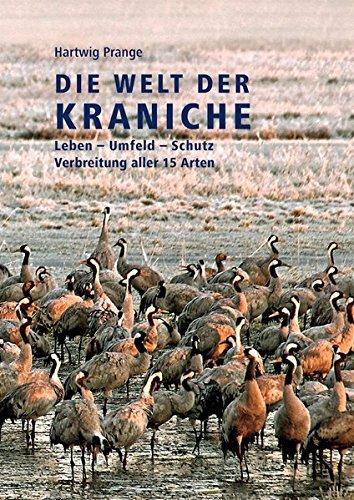 Die Welt der Kraniche: Leben, Umfeld, Schutz - Verbreitung der 15 Arten