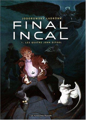 Final Incal. Vol. 1. Les quatre John Difool