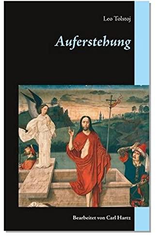 Auferstehung. Ein Roman von 1899: Gekürzt und bearbeitet von Carl Hartz