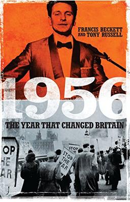 1956: The Year That Changed Britain