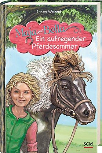 Maja und Bella - Ein aufregender Pferdesommer