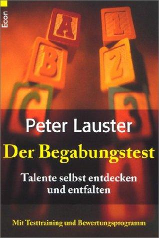 Der Begabungstest. Talente selbst entdecken und entfalten.