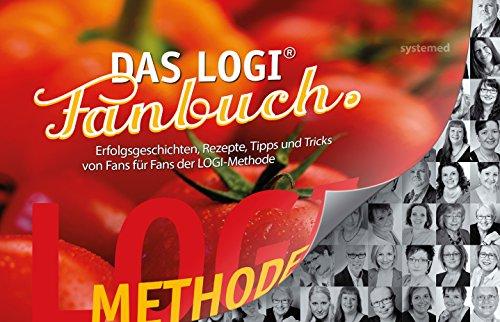 Das große LOGI-Fanbuch - Erfolgsgeschichten, Rezepte, Tipps und Tricks von Fans für Fans der LOGI-Methode