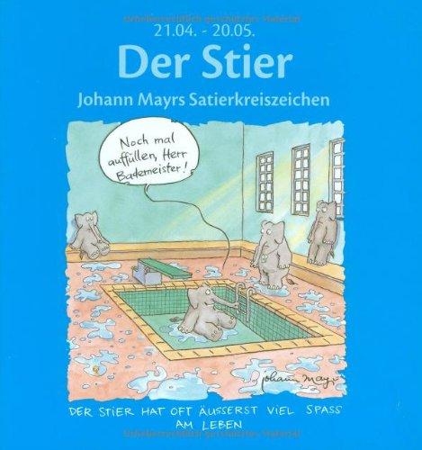 Der Stier: Johann Mayrs Satierkreiszeichen. 21. April bis 20. Mai