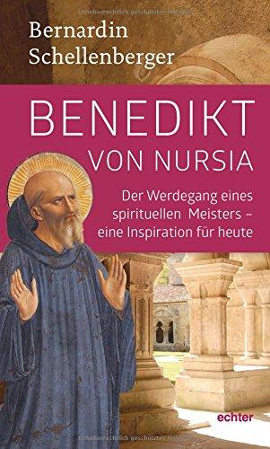 Benedikt von Nursia: Der Werdegang eins spirituellen Meisters - Inspiration für heute