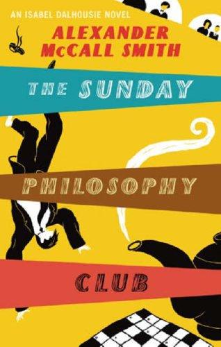 The Sunday Philosophy Club (Isobel Dalhousie Novels)