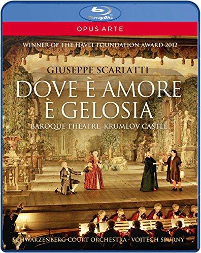 Giuseppe Scarlatti: Dove è Amore è Gelosia (Schloss Krumlov) [Blu-ray]