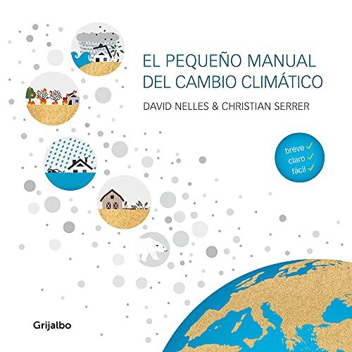 El pequeño manual del cambio climático (Medioambiente y sostenibilidad)