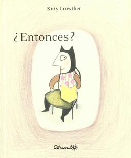 ¿Entonces?: ALORS ? (Álbumes ilustrados)