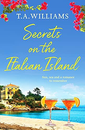 Secrets on the Italian Island (Escape to Tuscany, 3, Band 3)