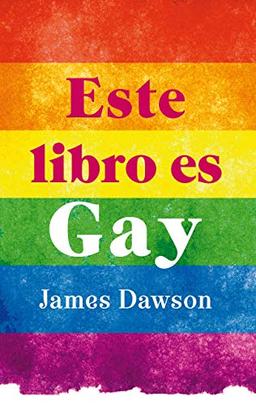 Este Libro Es Gay (Puck juvenil)