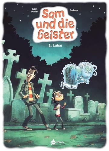 Sam und die Geister. Band 1: Luise