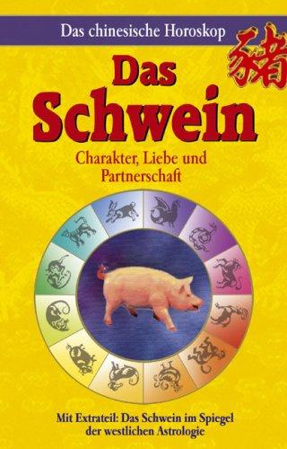 Chinesisches Horoskop - Das Schwein: Charakter, Liebe und Partnerschaft