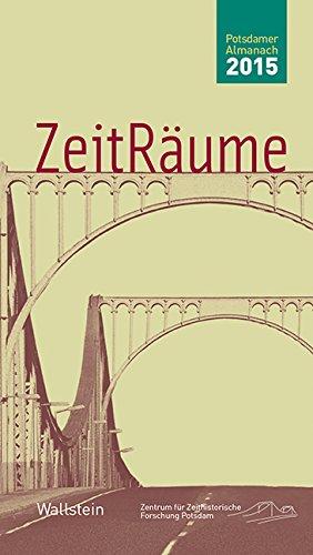 ZeitRäume 2015 (Potsdamer Almanach des Zentrums für Zeithistorische Forschung)