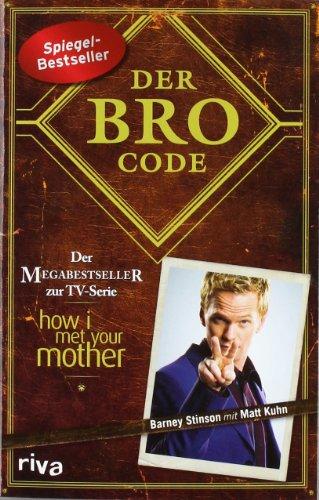 Der Bro Code: Das Buch zur TV-Serie "How I met your Mother"