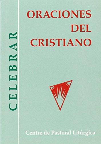 Oraciones del cristiano (Celebrar, Band 35)