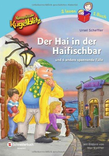 Kommissar Kugelblitz - Der Hai in der Haifischbar und 6 andere spannende Fälle: Zwei lesen ein Buch