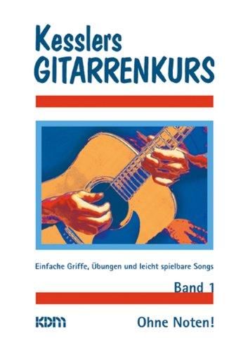 Kesslers Gitarrenkurs, Bd.1