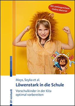 Löwenstark in die Schule: Vorschulkinder in der Kita optimal vorbereiten