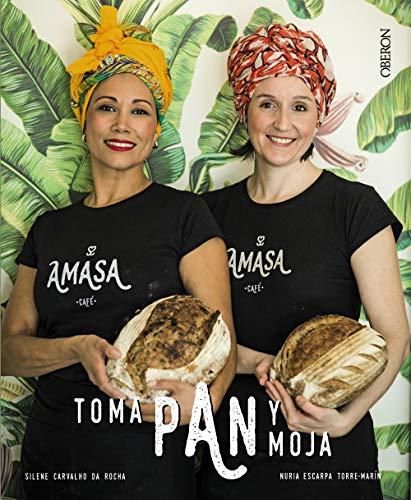 Toma pan y moja: Panes con personalidad y recetas para mojar (Libros singulares)