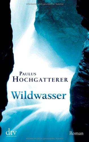 Wildwasser: Roman